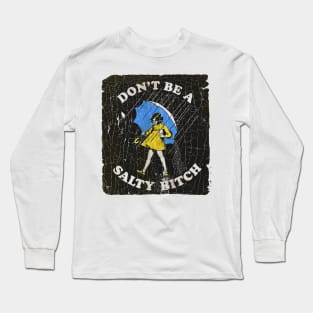 Crack Poster Salty Bitch Long Sleeve T-Shirt